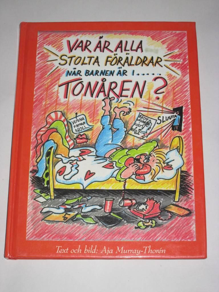 Var är alla stolta föräldrar när barnen är i tonåren