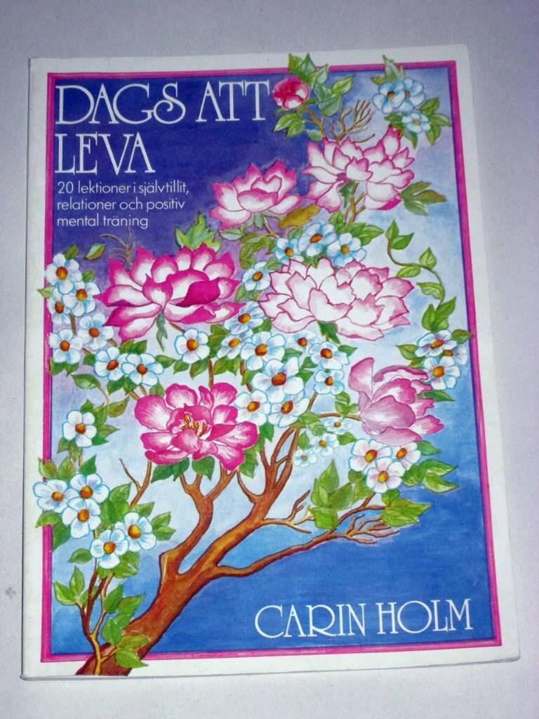 Dags att leva : 20 lektioner i sj&auml;lvtillit, relationer och positiv mental tr&auml;ning