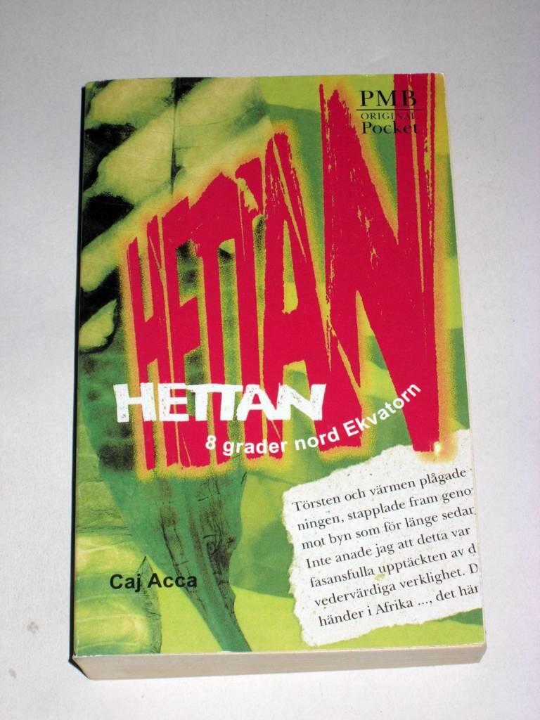Hettan 8 Grader nord Ekvatorn