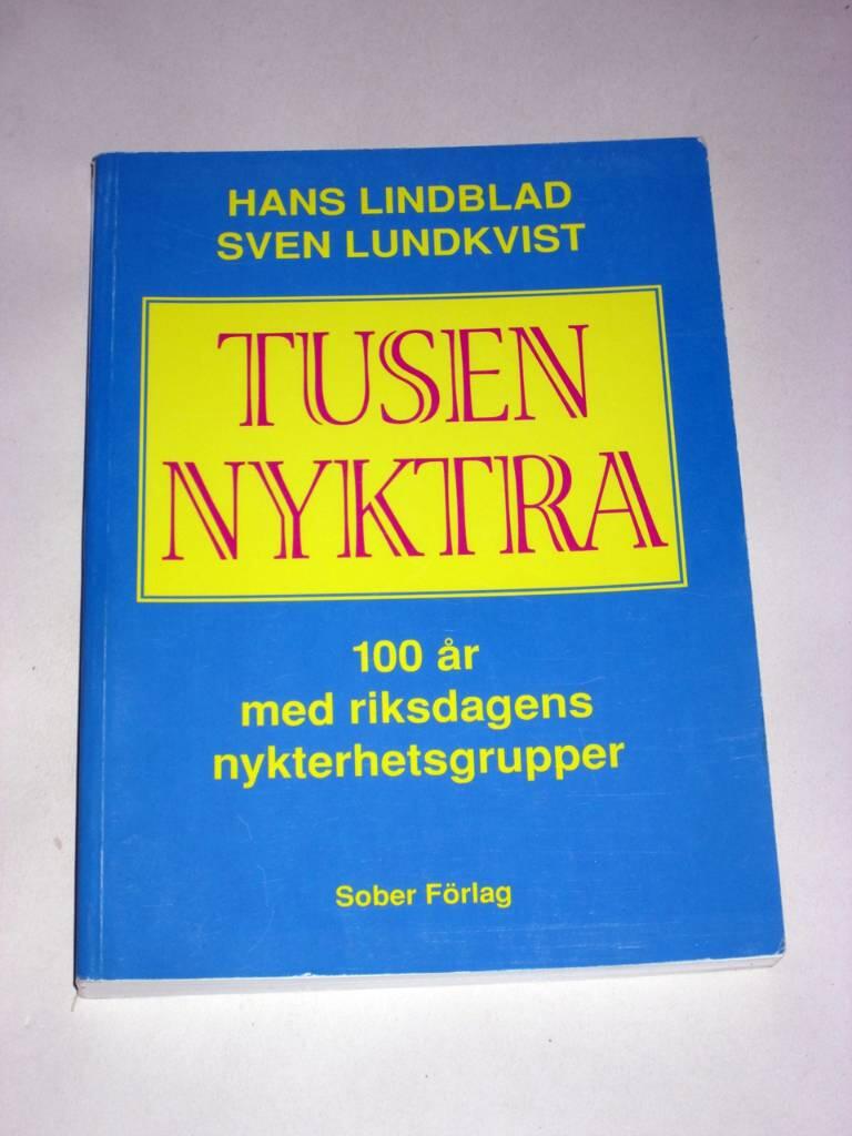 Tusen nyktra : 100 &aring;r med riksdagens nykterhetsgrupper