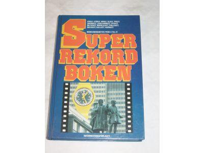 Superrekordboken : m&auml;rkv&auml;rdigheter fr&aring;n A till &Ouml; : f&ouml;rst, st&ouml;rst, minst, &auml;ldst, yngst, snabbast, l&aring;ngsammast, dyrast, billigast, m&auml;rkligast, farligast, roligast, kallast, varmast