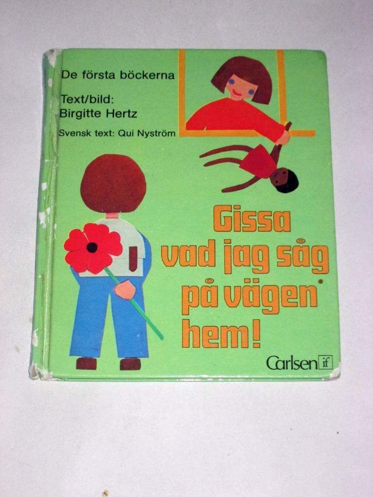 Gissa vad jag s&aring;g p&aring; v&auml;gen hem!