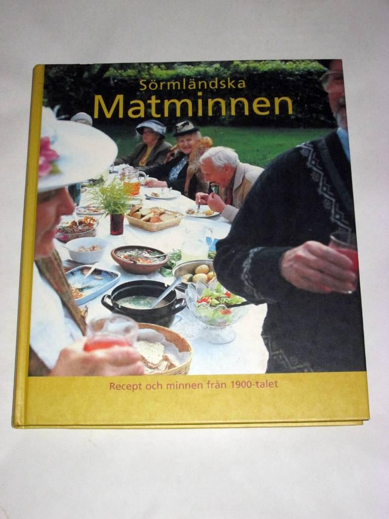 Sörmländska matminnen : recept och minnen från 1900-talet