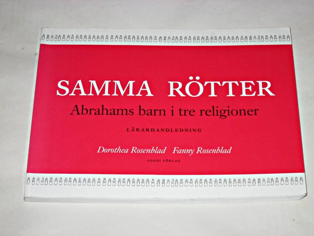 Samma rötter : Abrahams barn i tre religioner : lärarhandledning