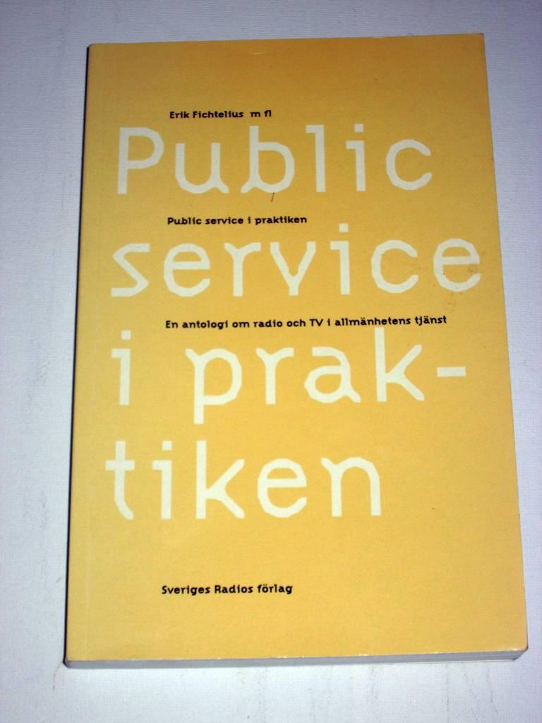 Public service i praktiken - en antologi om radio och TV i allm&auml;nhetens tj&auml;nst