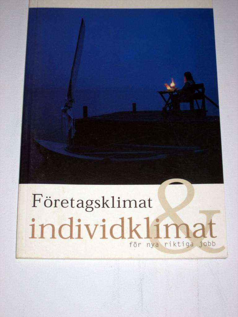 F&ouml;retagsklimat och individklimat f&ouml;r nya riktiga jobb