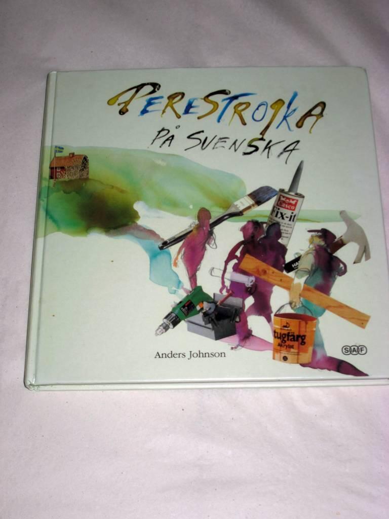Perestrojka p&aring; svenska : 64 teser om folkhemmets ombyggnad
