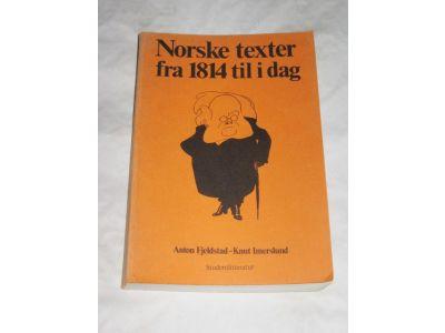 Norske tekster fra 1814 til i dag : et utvalg norsk lyrikk og prosa, og dessuten artikler fra norsk litteratur- og spr&aring;kdebatt
