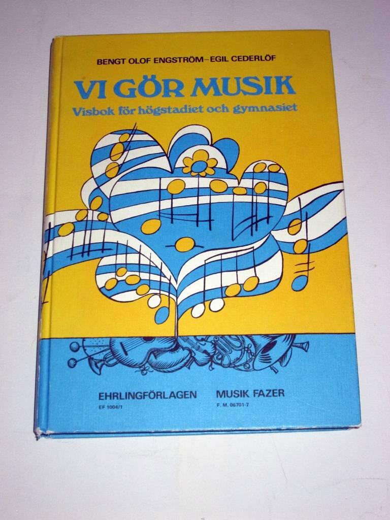 Vi g&ouml;r musik - visbok f&ouml;r h&ouml;gstadiet och gymnasiet