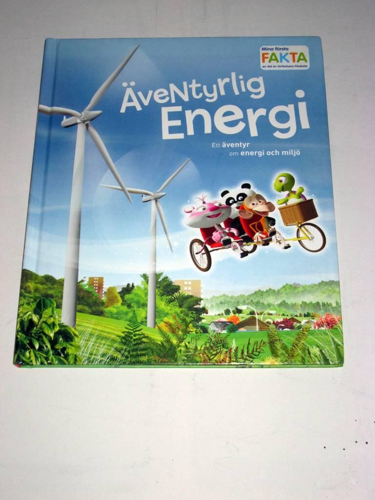 &Auml;ventyrlig energi : ett &auml;ventyr om energi och milj&ouml;