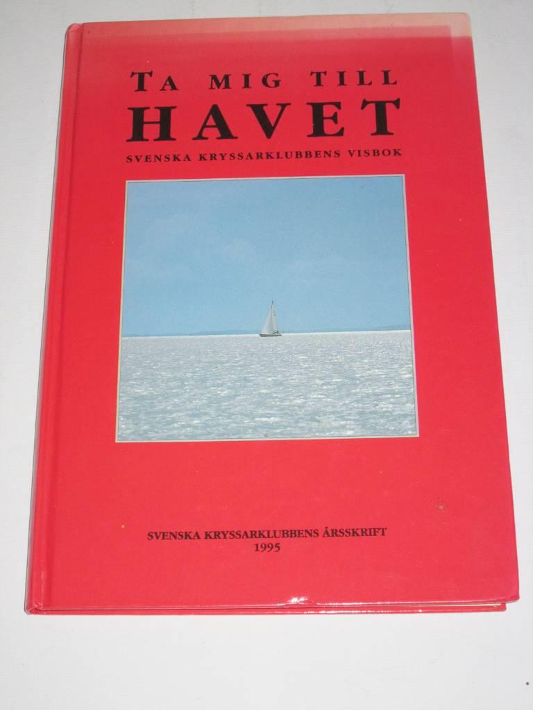 Ta mig till havet - Svenska kryssarklubbens visbok