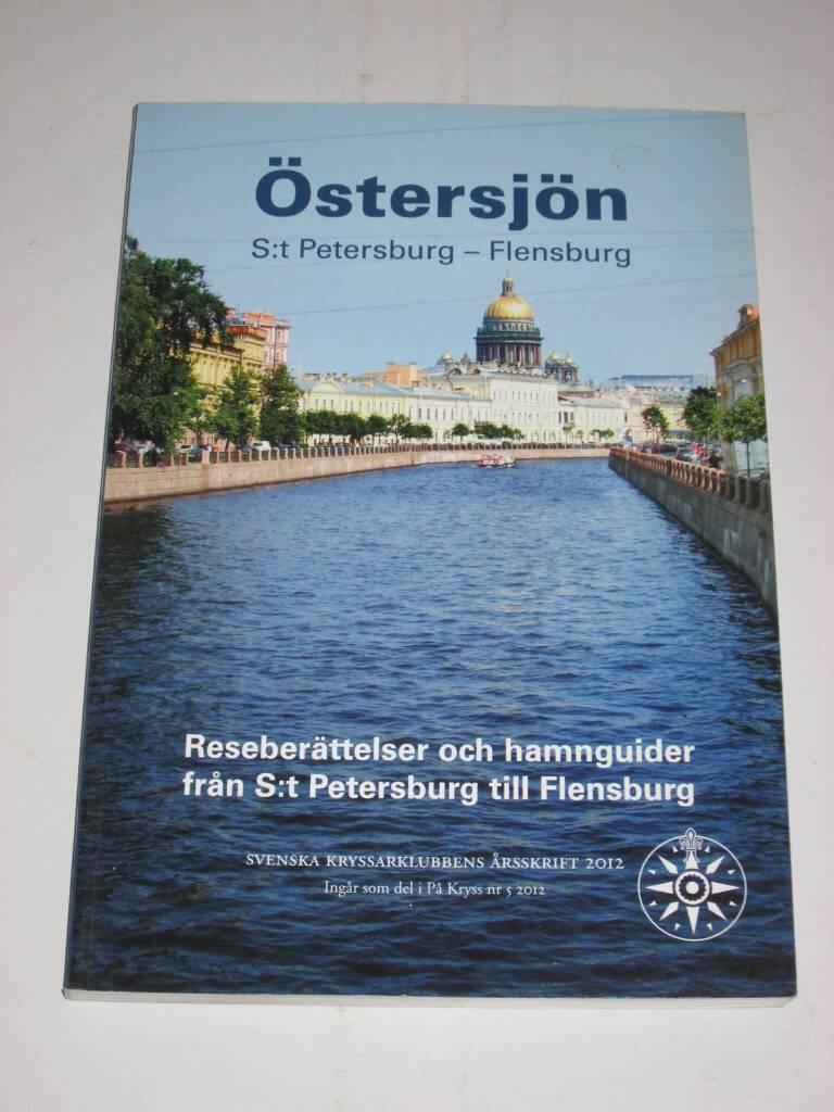 &Ouml;stersj&ouml;n - reseber&auml;ttelser och hamnguider fr&aring;n S:t Petersburg till Flensburg