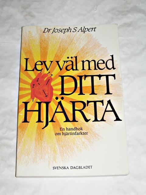 Lev v&auml;l med ditt hj&auml;rta - en handbok om hj&auml;rtinfarkter