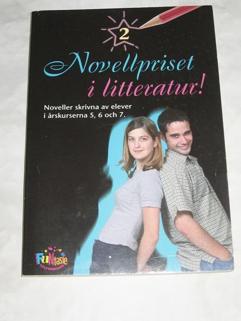 Novellpriset i litteratur! - [noveller skrivna av elever i &aring;rskurserna 5, 6 och 7]