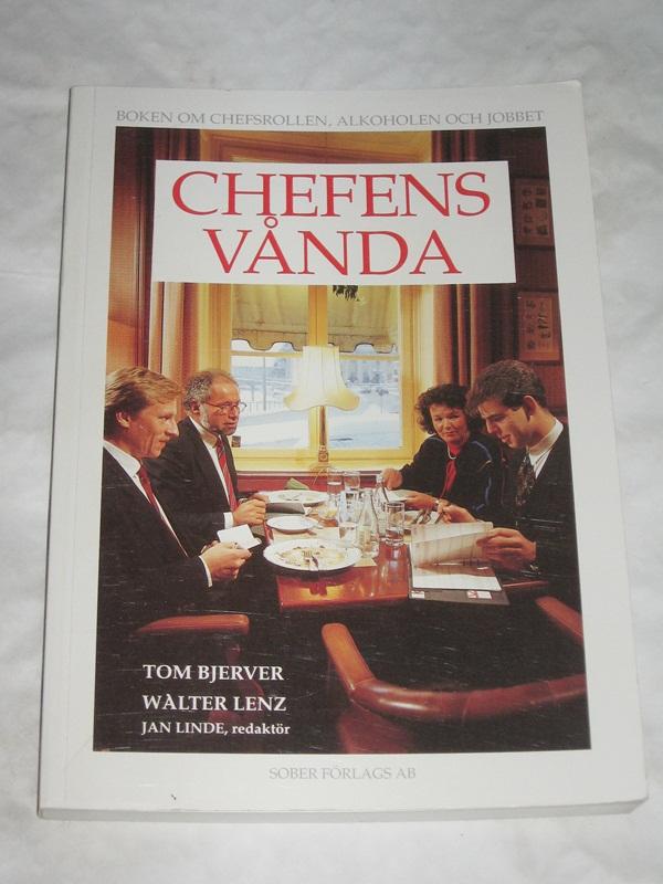Chefens v&aring;nda : boken om chefsrollen, alkoholen och jobbet
