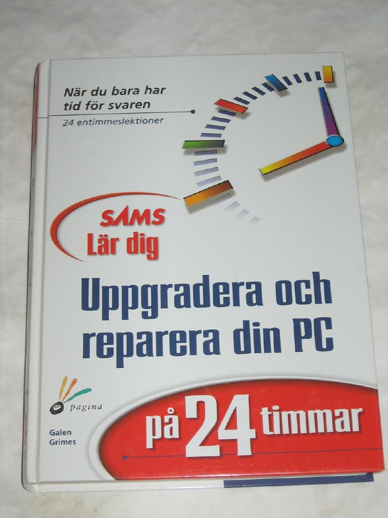 L&auml;r dig uppgradera & reparera din PC p&aring; 24 timmar