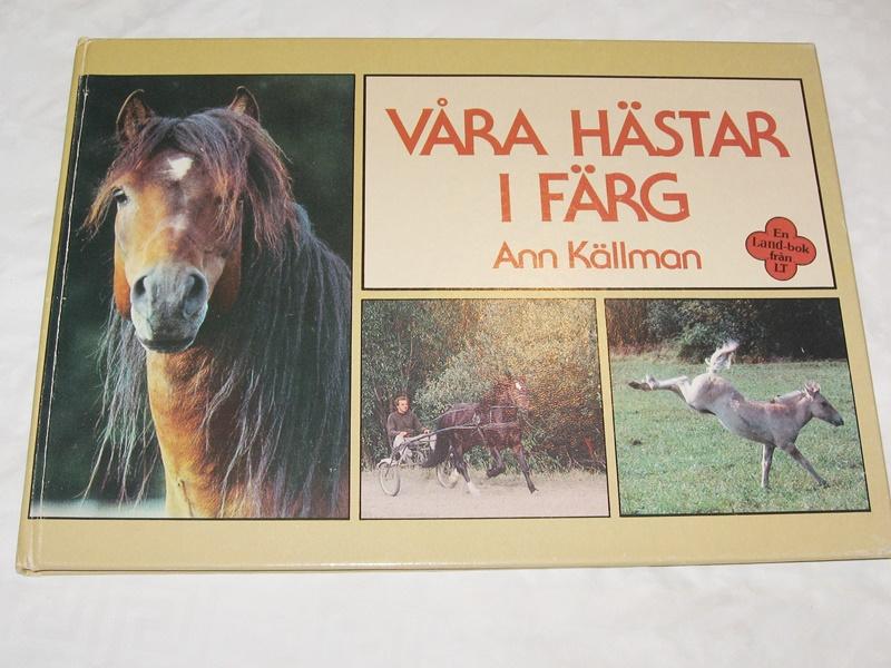 V&aring;ra h&auml;star i f&auml;rg : en Land-bok