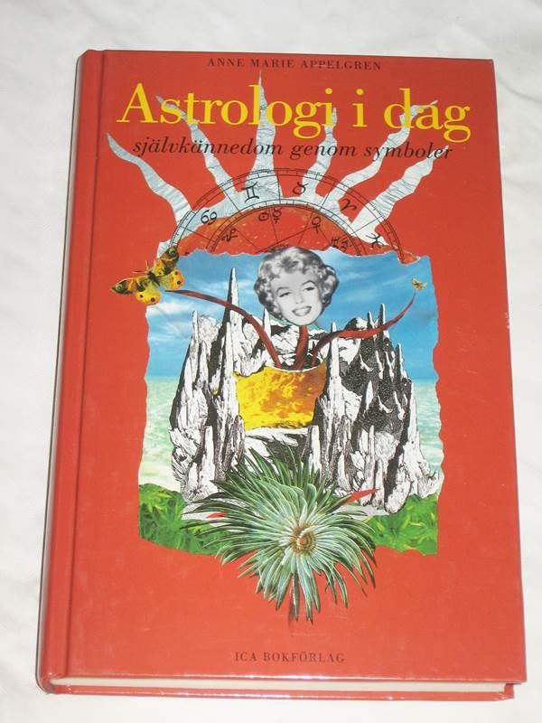 Astrologi i dag : sj&auml;lvk&auml;nnedom genom symboler