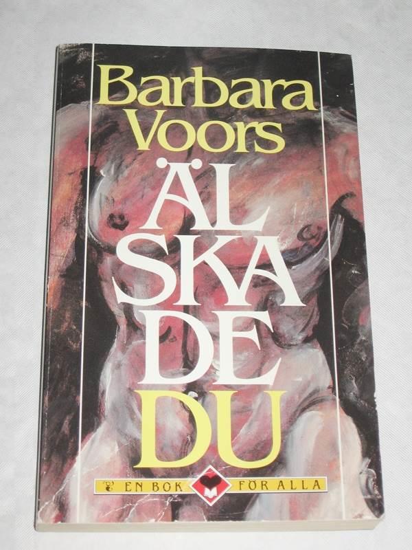 &Auml;lskade du
