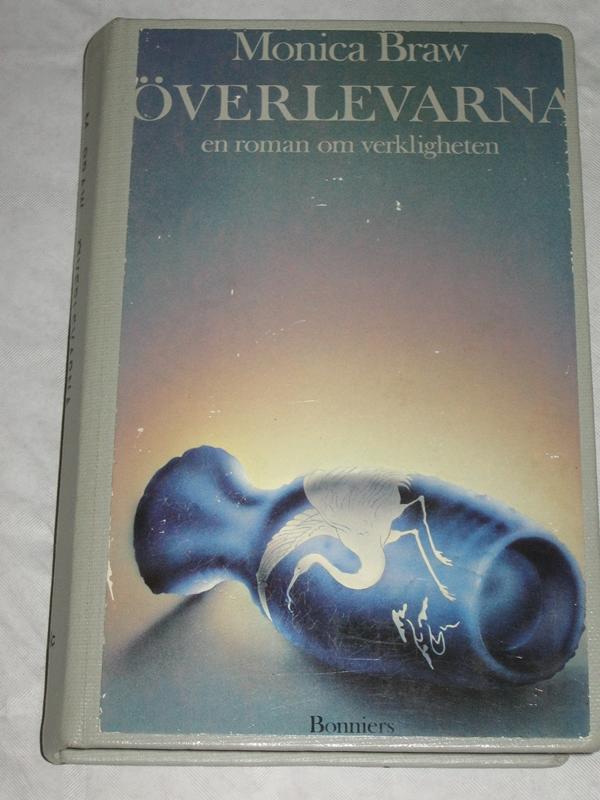 &Ouml;verlevarna - en roman om verkligheten