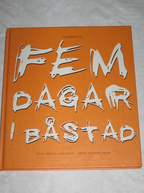 Fem dagar i B&aring;stad