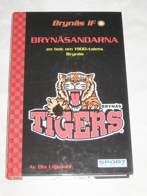 Brynäsandarna : en bok om 1900-talets Brynäs : [Brynäs IF]