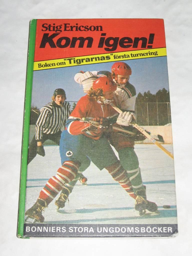 Kom igen! : boken om Tigrarnas f&ouml;rsta turnering