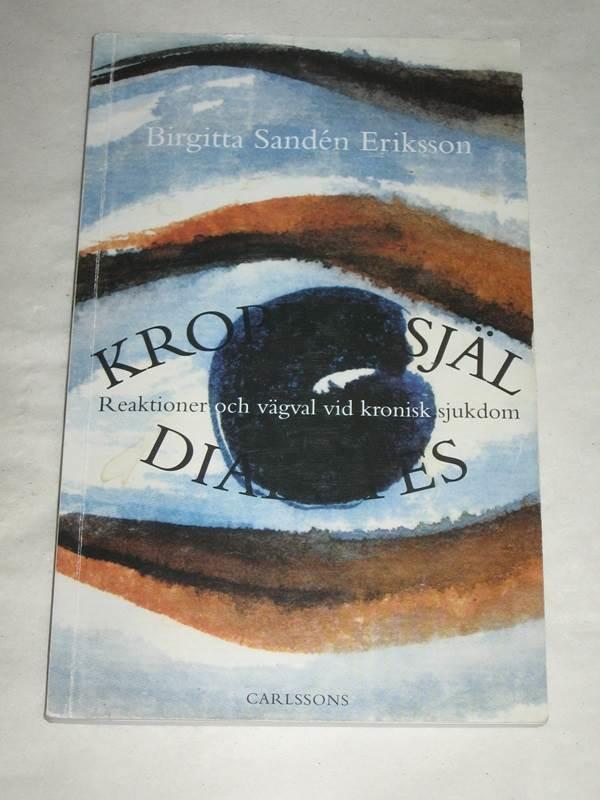 Kropp, sj&auml;l, diabetes : reaktioner och v&auml;gval vid kronisk sjukdom
