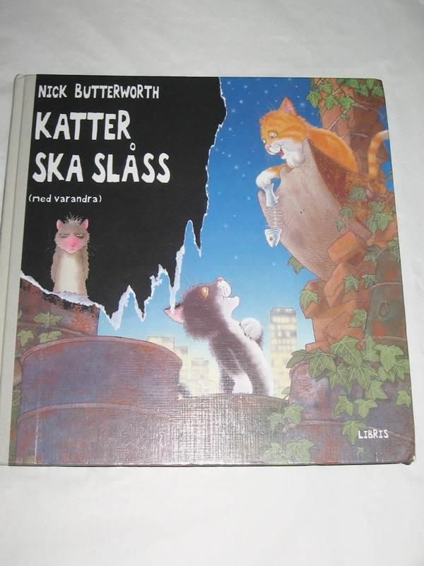 Katter ska sl&aring;ss : (med varandra)