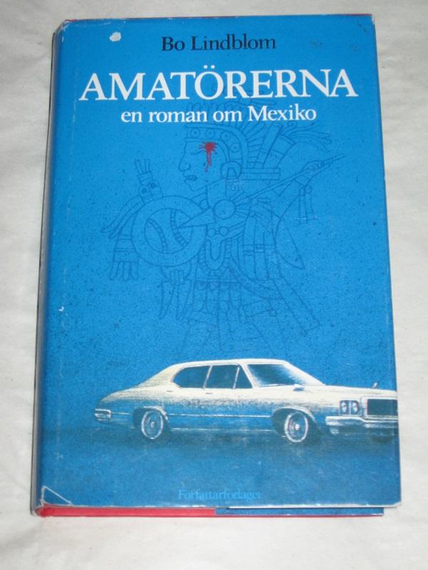 Amat&ouml;rerna : en roman om Mexiko