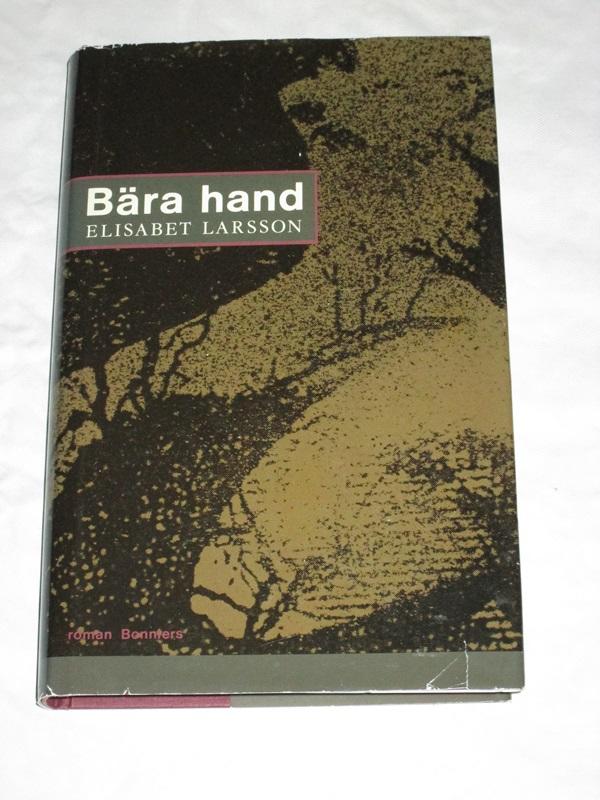 B&auml;ra hand : roman