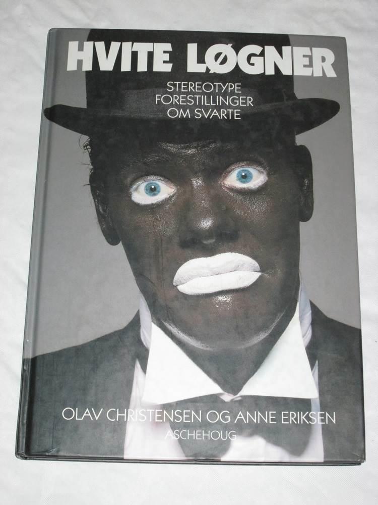Hvite l&oslash;gner : stereotype forestillinger om svarte