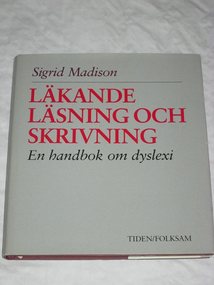 L&auml;kande l&auml;sning och skrivning : en handbok om dyslexi