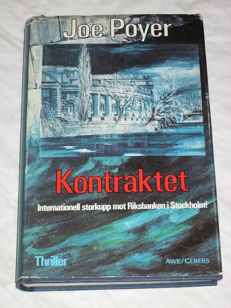Kontraktet : [internationell storkupp mot Riksbanken i Stockholm!] : [thriller]