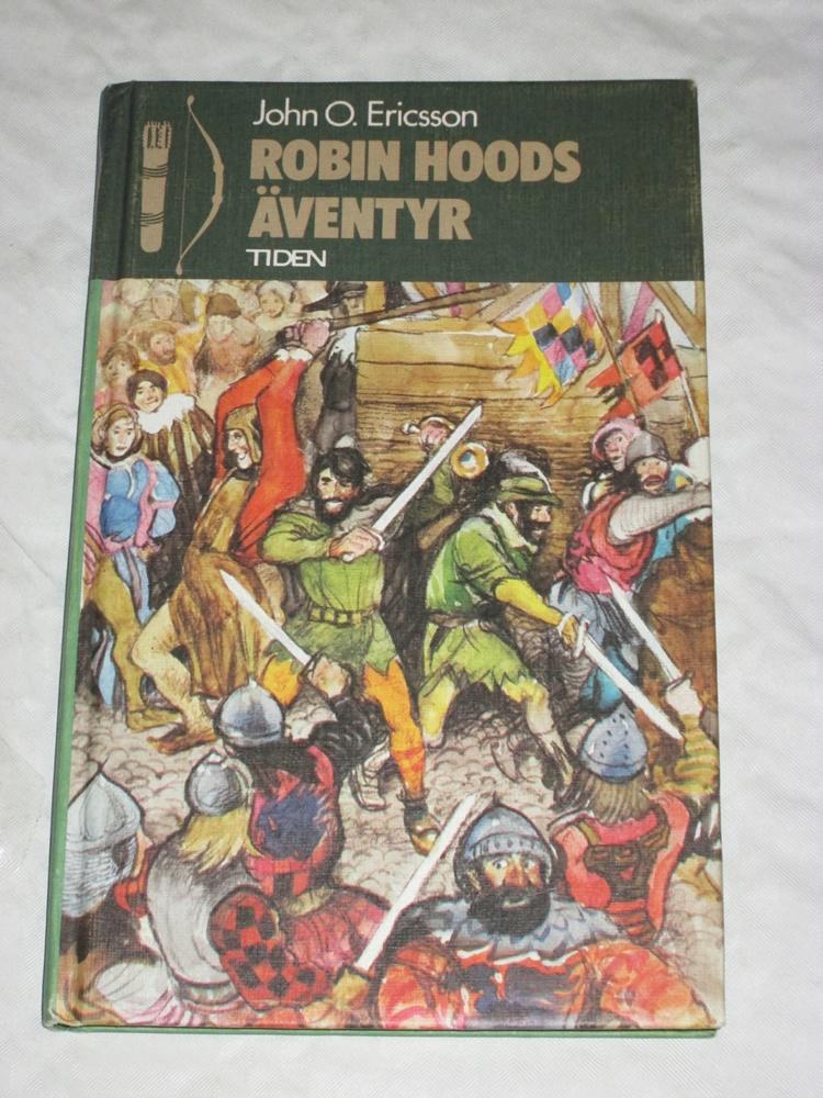 Robin Hoods &auml;ventyr - s&auml;gnerna om de fredl&ouml;sa i Sherwoodskogen