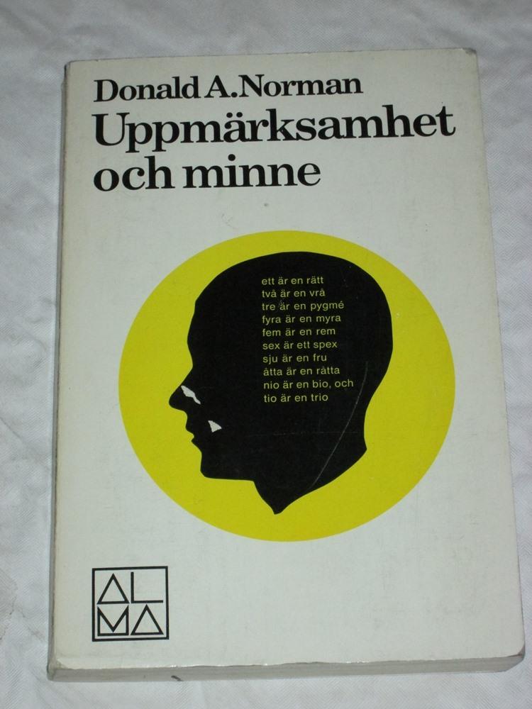 Uppm&auml;rksamhet och minne : en introduktion till m&auml;nsklig informationsbehandling