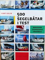 500 segelbåtar i test - Bakgrund,egenskaper,omdömen