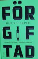 F&ouml;rgiftad : ber&auml;ttelser om fasor, formler och fiaskon