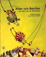Piller och Baciller : en liten bok om l&auml;kemedel