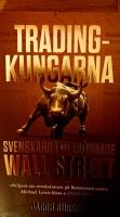 Tradingkungarna: svenskarna som er&ouml;vrade Wall Street
