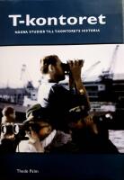 N&aring;gra studier till T-kontorets historia