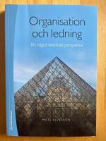 Organisation och ledning : ett n&aring;got skeptiskt perspektiv