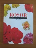 Rosor. Den nya, utf&ouml;rliga handboken