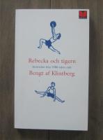 Rebecka och tigern. Ber&auml;ttelser fr&aring;n 1900-talets mitt