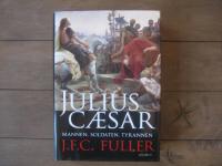 Julius Caesar : mannen, soldaten, tyrannen