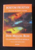 Bortom fruktan. Din guide till frihet och gl&auml;dje