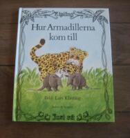 Hur armadillerna kom till : ur Rudyard Kiplings Just s&aring;-historier