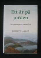 Ett &aring;r p&aring; jorden. Nio personligheter och deras tid