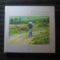 El Camino : pilgrimsvandring till Santiago de Compostela (signerad)