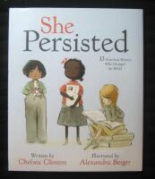 She persisted - 13 American women who changed the world